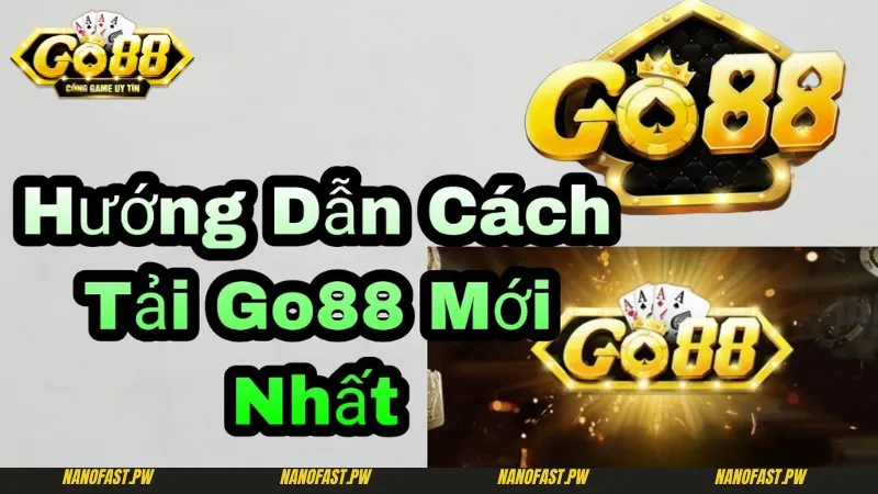 Tải Go88 Bản Cũ - Hướng Dẫn Cho Người Mới Chi Tiết Nhất 1 Hướng dẫn tải Go88 bản cũ chi tiết cho người mới